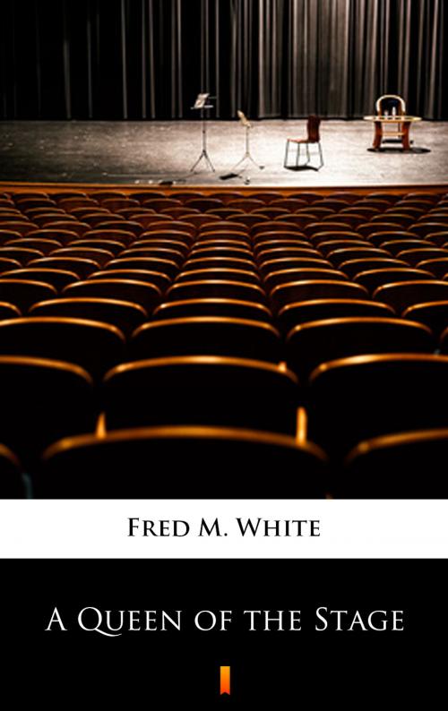 Cover of the book A Queen of the Stage by Fred M. White, Ktoczyta.pl