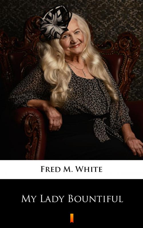 Cover of the book My Lady Bountiful by Fred M. White, Ktoczyta.pl