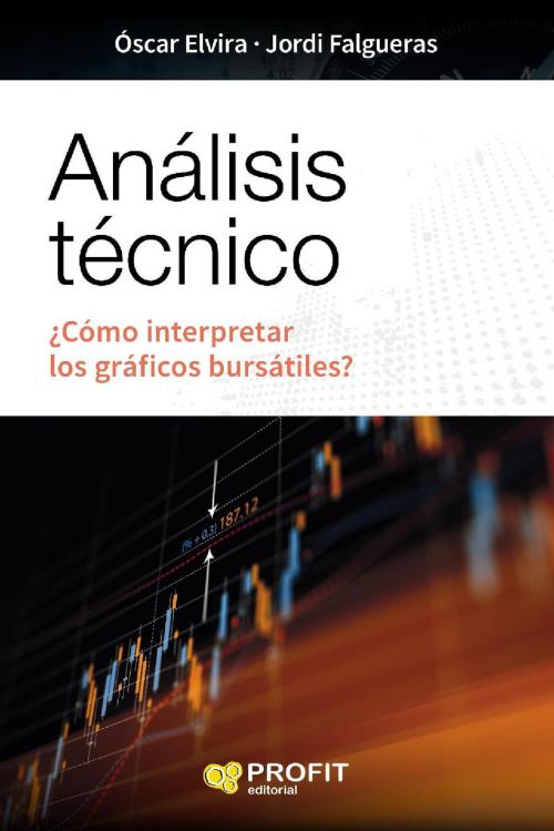 Cover of the book Análisis técnico by Jordi Falgueras Albaigès, Oscar Elvira Benito, Profit Editorial