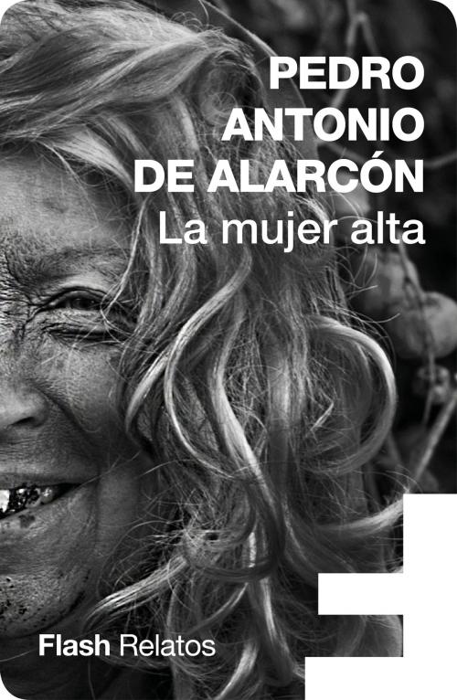 Cover of the book La mujer alta by Pedro Antonio de Alarcón, Penguin Random House Grupo Editorial España