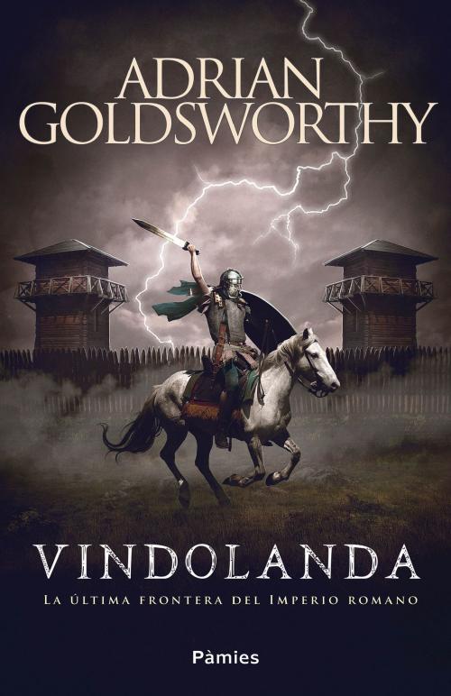 Cover of the book Vindolanda by Adrian Goldsworthy, Ediciones Pàmies