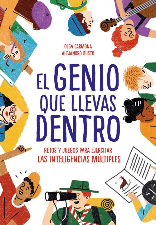 Cover of the book El genio que llevas dentro by Alejandro Busto, Olga Carmona, Penguin Random House Grupo Editorial España