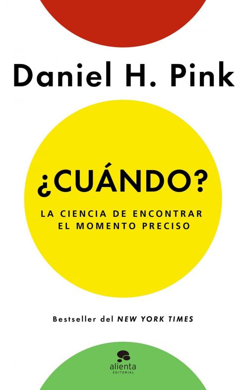 Cover of the book ¿Cuándo? by Daniel H. Pink, Grupo Planeta