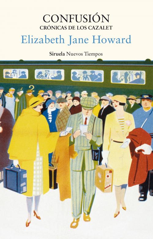 Cover of the book Confusión. Crónicas de los Cazalet by Elizabeth Jane Howard, Siruela