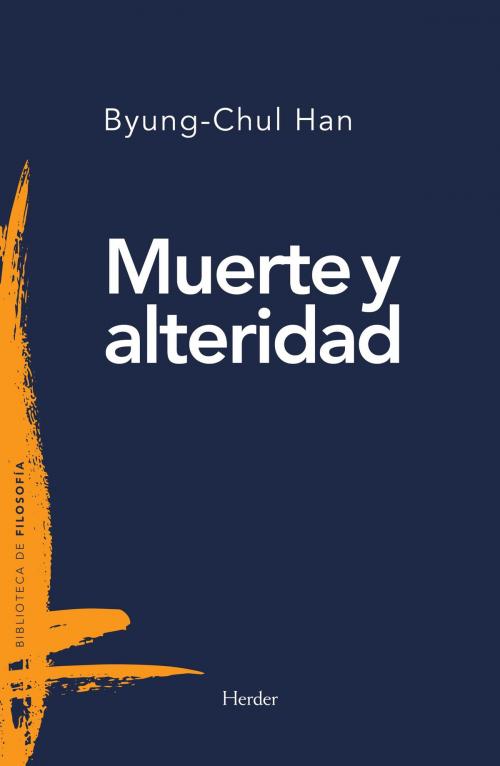Cover of the book Muerte y alteridad by Byung-Chul Han, Herder Editorial
