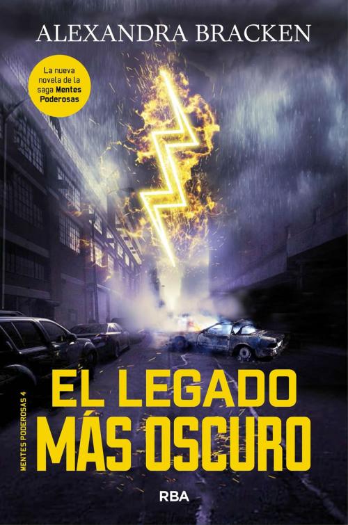 Cover of the book Mentes poderosas #4. El legado más oscuro by Alexandra Bracken, Molino