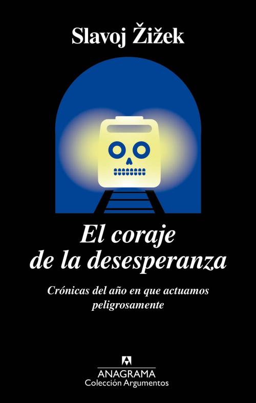 Cover of the book El coraje de la desesperanza by Slavoj Žižek, Editorial Anagrama