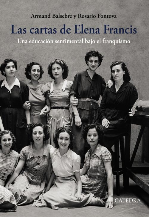 Cover of the book Las cartas de Elena Francis by Armand Balsebre, Rosario Fontova, Ediciones Cátedra