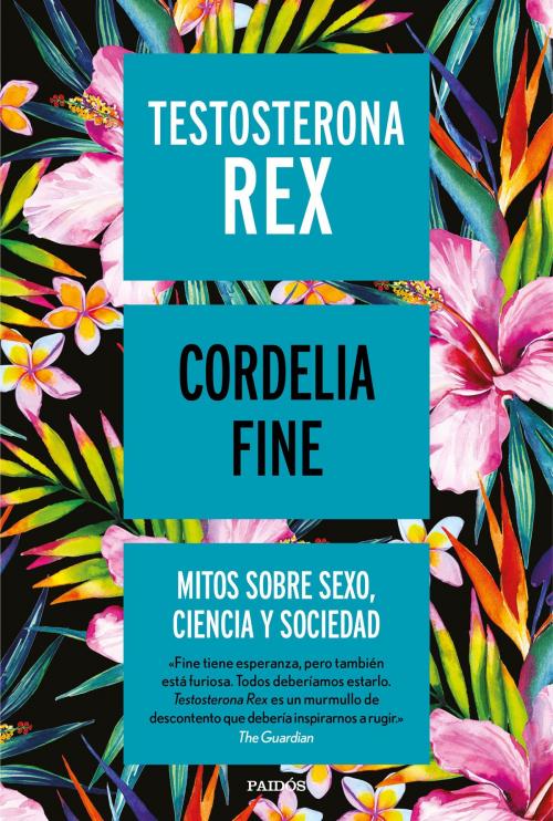 Cover of the book Testosterona rex by Cordelia Fine, Grupo Planeta