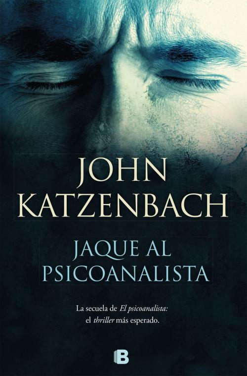 Cover of the book Jaque al psicoanalista by John Katzenbach, Penguin Random House Grupo Editorial España