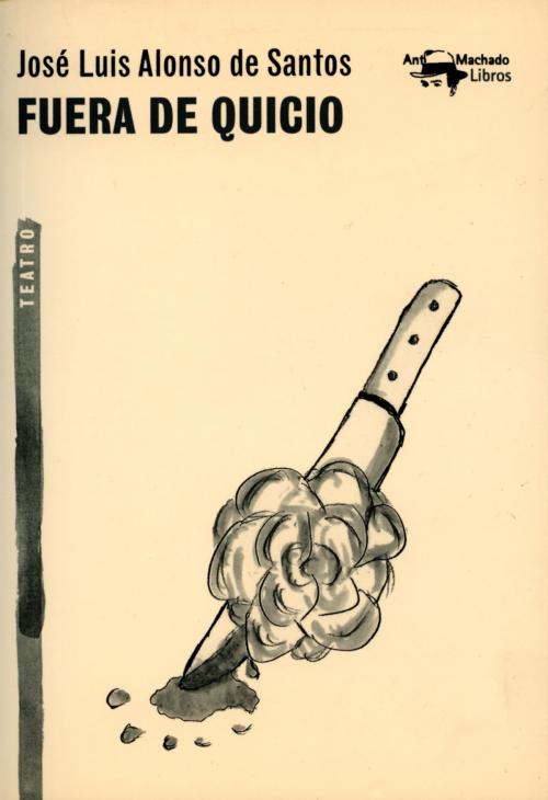 Cover of the book Fuera de quicio by José Luis Alonso de Santos, Antonio Machado Libros