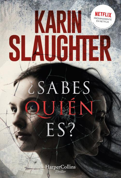 Cover of the book ¿Sabes quién es? by Karin Slaughter, HarperCollins Ibérica S.A.