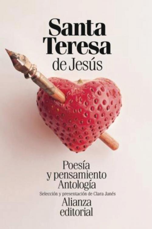 Cover of the book Poesía y pensamiento de santa Teresa de Jesús by Santa Teresa de Jesús, Clara Janés Nadal, Alianza Editorial