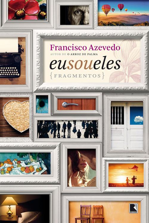 Cover of the book Eu sou eles by Francisco Azevedo, Record