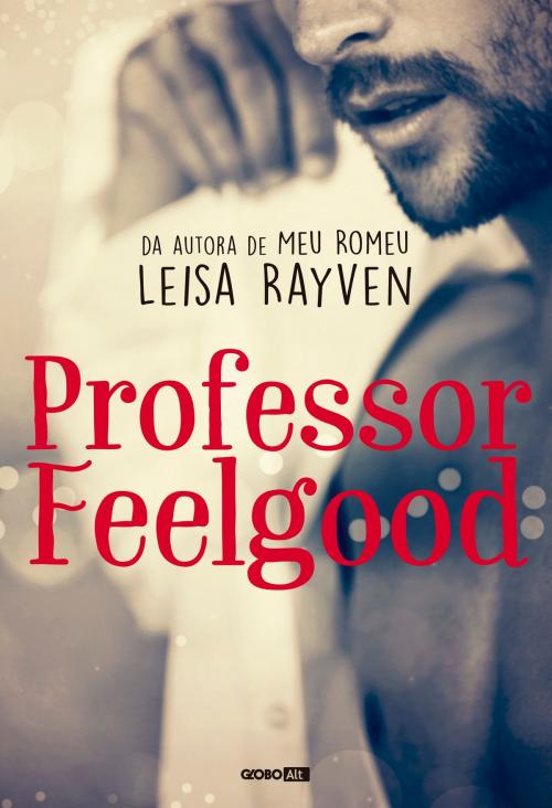 Cover of the book Professor Feelgood by Leisa Rayven, Globo Livros