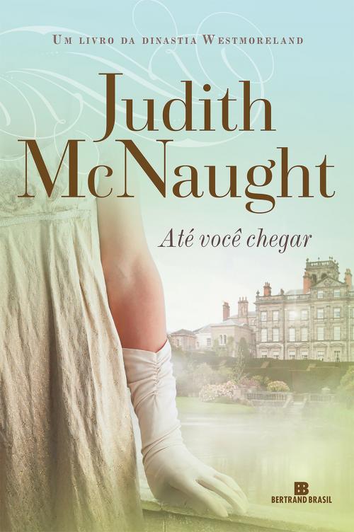 Cover of the book Até você chegar by Judith McNaught, Bertrand