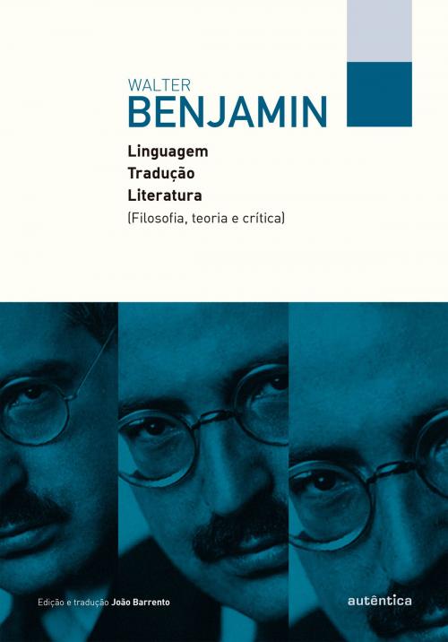 Cover of the book Linguagem, tradução, literatura by Walter Benjamin, Autêntica Editora