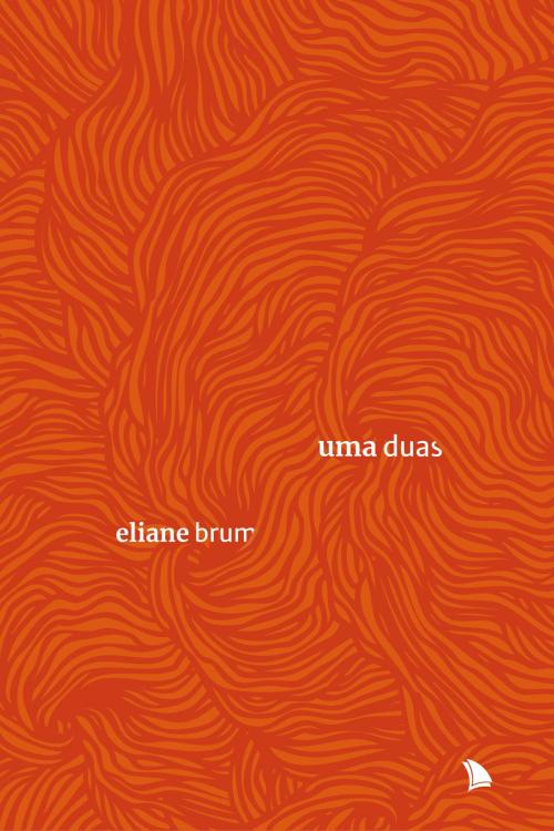 Cover of the book Uma duas by Eliane Brum, Arquipélago Editorial