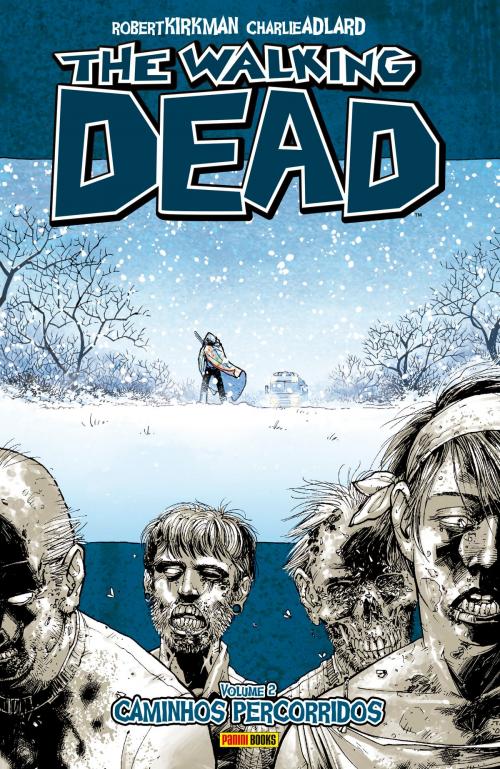 Cover of the book The Walking Dead - vol. 2 - Caminhos percorridos by Robert Kirkman, Charlie Adlard, Panini