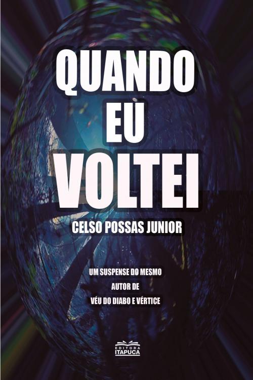 Cover of the book Quando eu voltei by Celso Possas Junior, Editora Itapuca