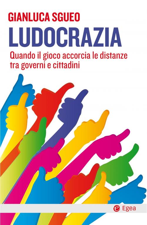 Cover of the book Ludocrazia by Gianluca Sgueo, Egea
