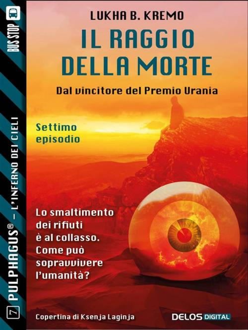 Cover of the book Il raggio della morte by Lukha B. Kremo, Delos Digital