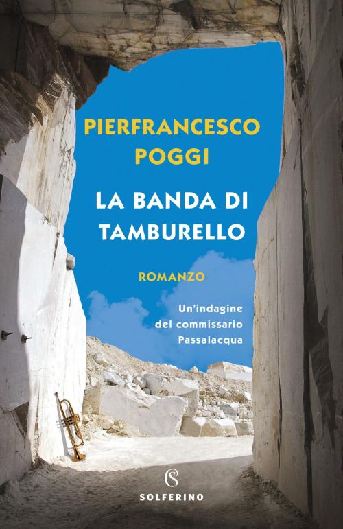 Cover of the book La banda di tamburello by Pierfrancesco Poggi, Solferino