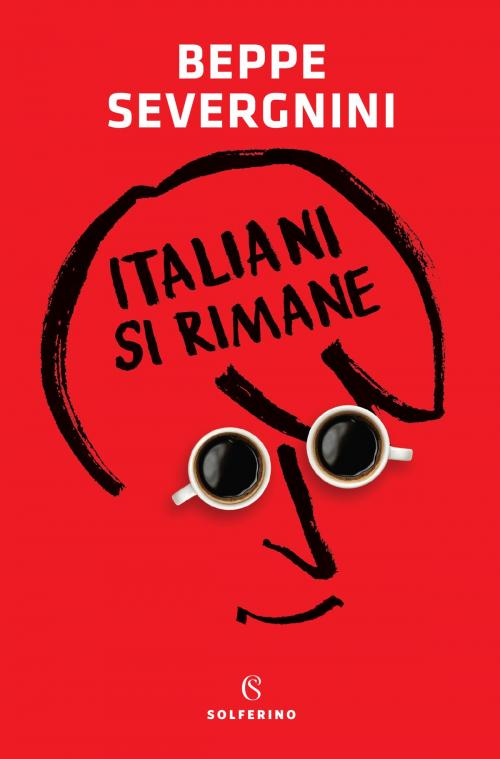 Cover of the book Italiani si rimane by Beppe Severgnini, Solferino