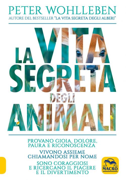 Cover of the book La vita segreta degli animali by Peter  Wohlleben, Macro Edizioni