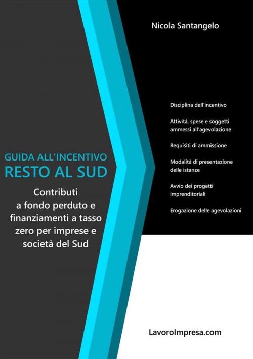 Cover of the book Guida all'incentivo Resto al Sud by Nicola Santangelo, LavoroImpresa.com