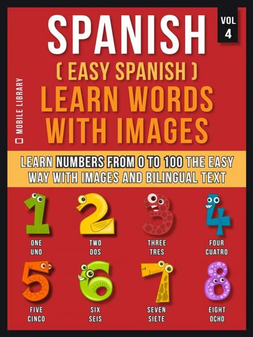 Cover of the book Spanish ( Easy Spanish ) Learn Words With Images (Vol 4) by Mobile Library, Mobile Library