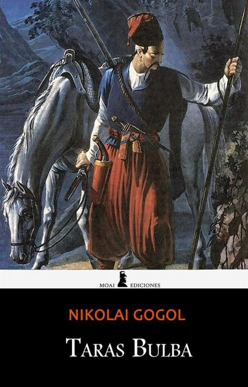 Cover of the book Taras Bulba by Nikolai Gogol, Nikolai Gogol, Moai Ediciones