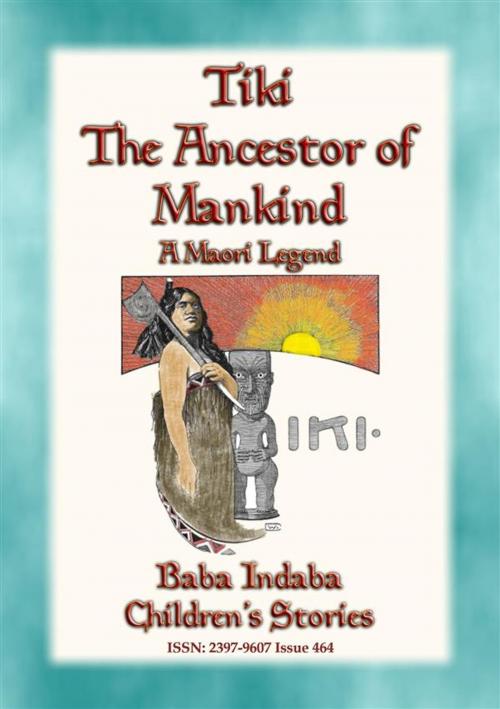 Cover of the book TIKI—THE ANCESTOR OF MANKIND - A Maori Legend by Anon E. Mouse, Narrated by Baba Indaba, Abela Publishing