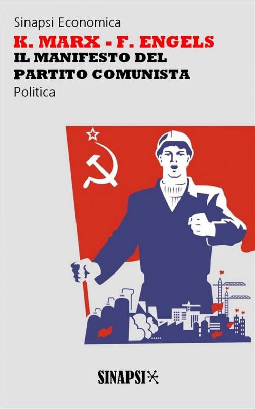 Cover of the book Il manifesto del partito comunista by Friedrich Engels, Karl Marx, Sinapsi Editore