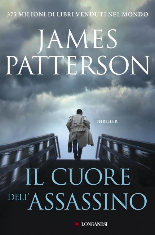 Cover of the book Il cuore dell'assassino by James Patterson, Longanesi