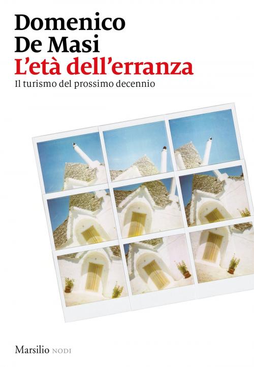 Cover of the book L'età dell'erranza by Domenico De Masi, MARSILIO