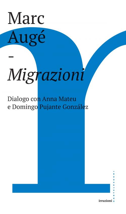 Cover of the book Migrazioni by Marc Augé, Castelvecchi
