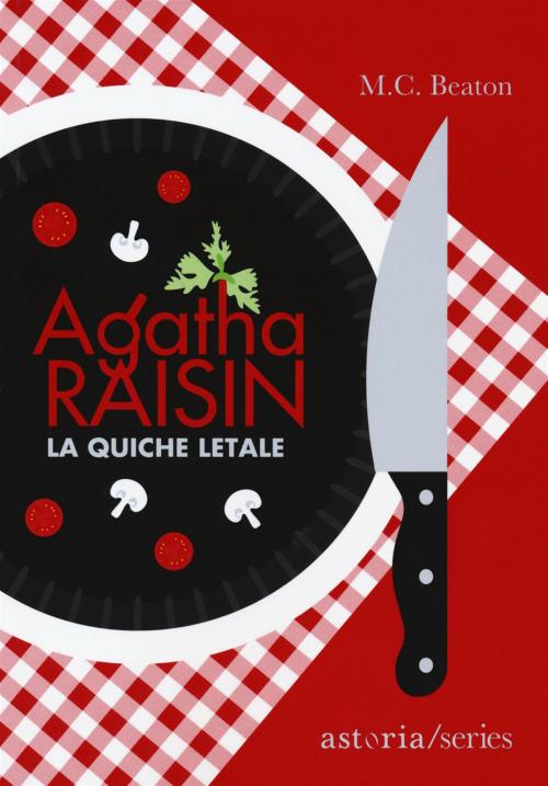 Cover of the book Agatha Raisin – La quiche letale by M.C. Beaton, astoria