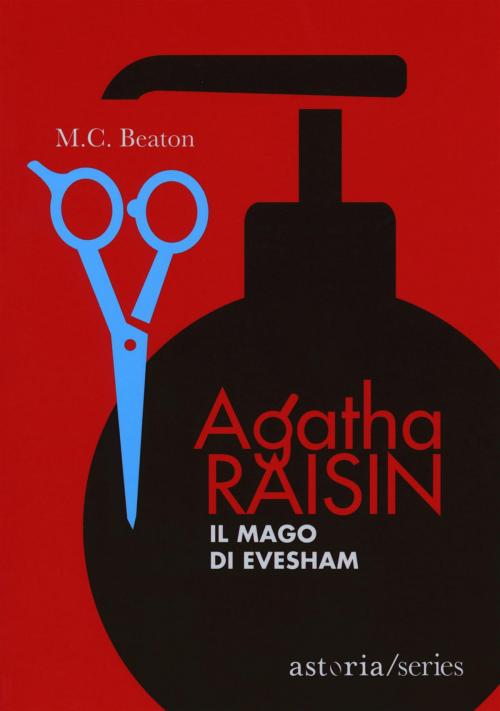 Cover of the book Agatha Raisin – Il mago di Evesham by M.C. Beaton, astoria