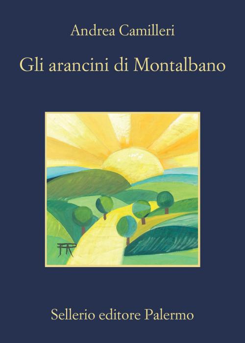 Cover of the book Gli arancini di Montalbano by Andrea Camilleri, Sellerio Editore