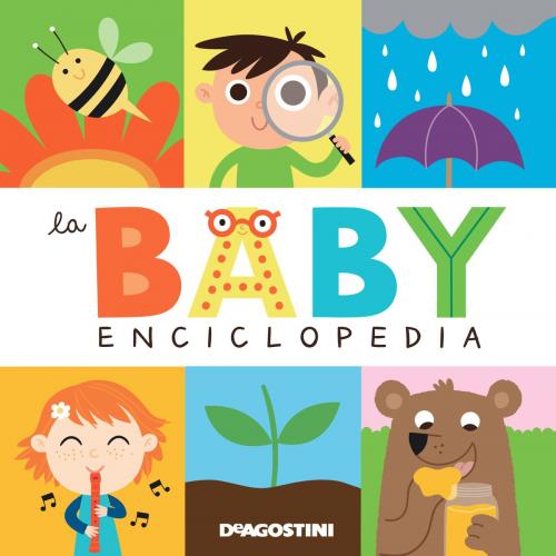 Cover of the book La baby enciclopedia by Aa. Vv., De Agostini