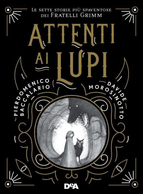 Cover of the book Attenti ai lupi by Pierdomenico Baccalario, Davide Morosinotto, De Agostini