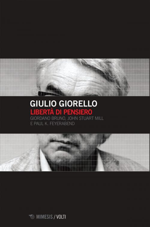 Cover of the book Libertà di pensiero by Giulio Giorello, Mimesis Edizioni