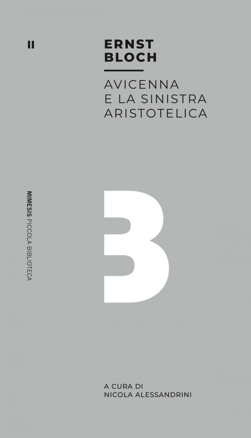 Cover of the book Avicenna e la sinistra aristotelica by Ernst Bloch, Mimesis Edizioni