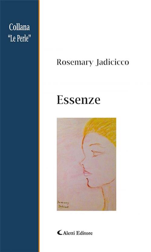 Cover of the book Essenze by Rosemary Jadicicco, Aletti Editore