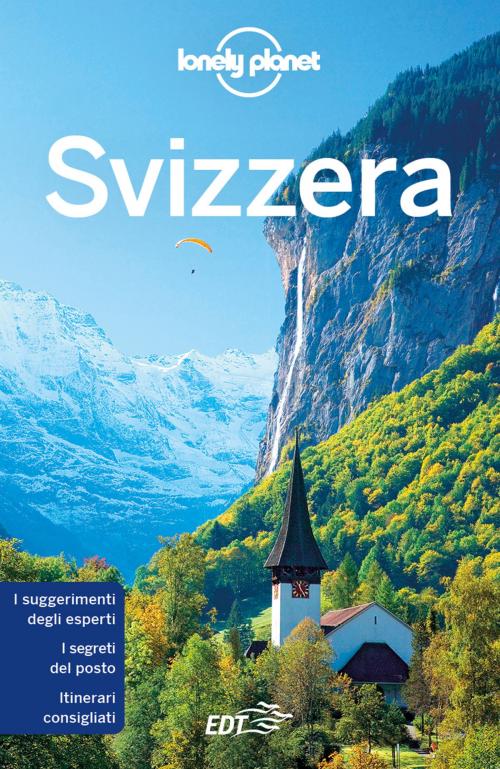 Cover of the book Svizzera by Gregor Clark, Kerry Christiani, Craig McLachlan, Benedict Walker, EDT