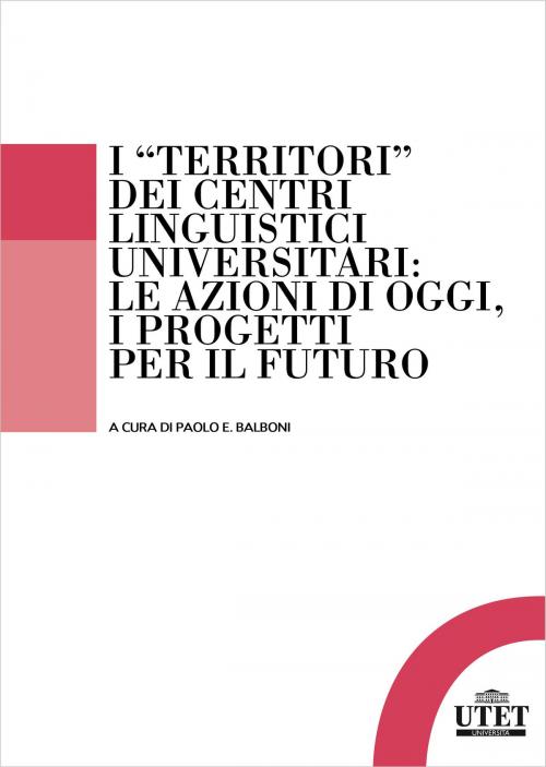 Cover of the book I "territori" dei centri linguistici universitari by Paolo E. Balboni, De Agostini Scuola
