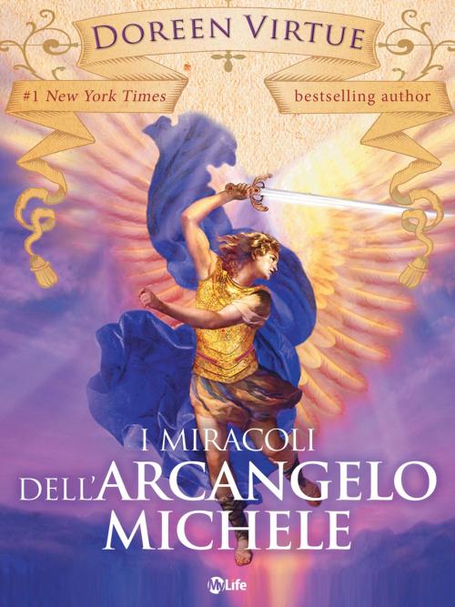 Cover of the book I Miracoli dell’Arcangelo Michele by Doreen Virtue, mylife