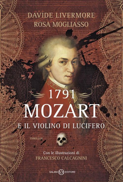 Cover of the book 1791 - Mozart e il violino di Lucifero by Rosa Mogliasso, Davide Livermore, Salani Editore