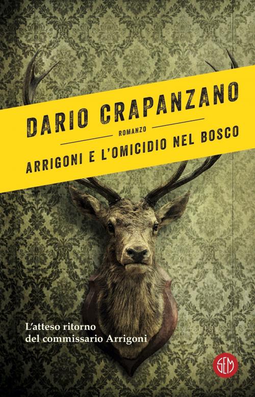 Cover of the book Arrigoni e l'omicidio nel bosco by Dario Crapanzano, SEM Libri